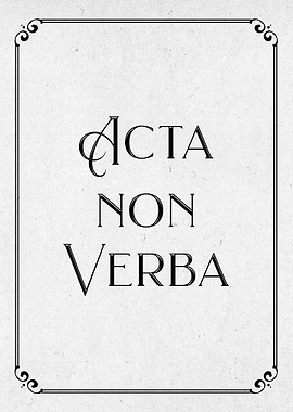 Acta Non Verba Latin Motto