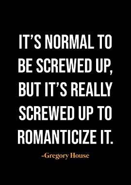 Gregory House quotes