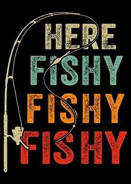 Here Fishy Funny Fishing