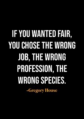 Gregory House quotes