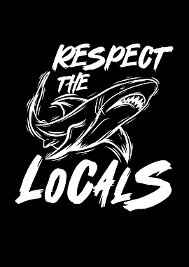 Respect The Locals Shark