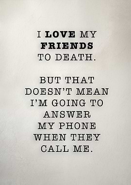 I Love My Friends Funny