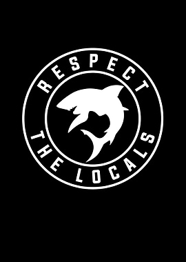 Respect The Locals Shark