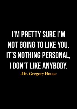 Gregory House Quotes