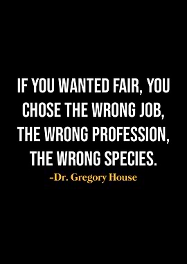 Gregory House Quotes