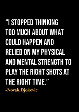 Novak Djokovic Quotes