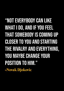 Novak Djokovic Quotes