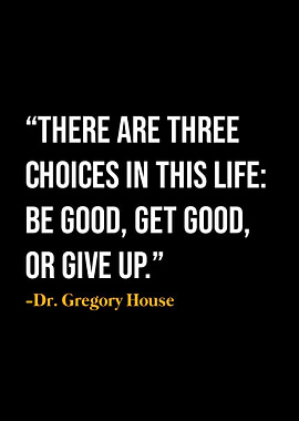 Dr Gregory House Quotes