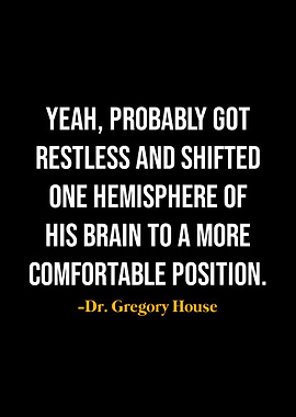 Gregory House Quotes