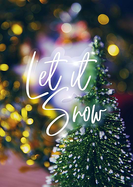 Let it snow
