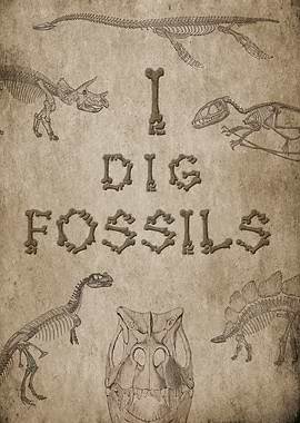 I dig fossils Dinosaur