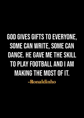 Ronaldinho Quotes