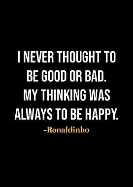 Ronaldinho Quotes