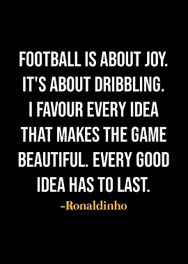 Ronaldinho Quotes