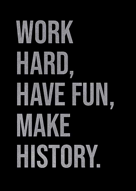 Work Hard