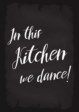 In This Kitchen We Dance