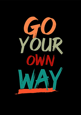 go your ow way