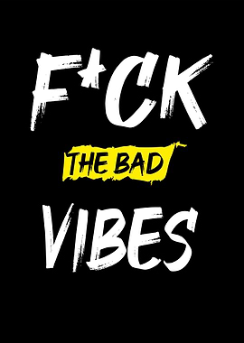 the bad vibes