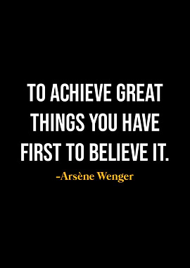 Arsene Wenger Quotes