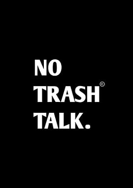 NO TRASH ALK