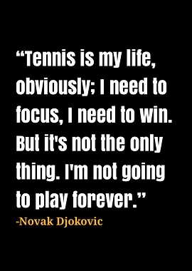 Novak Djokovic Quotes