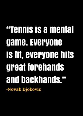 Novak Djokovic Quotes