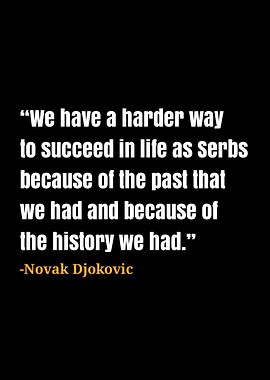 Novak Djokovic Quotes
