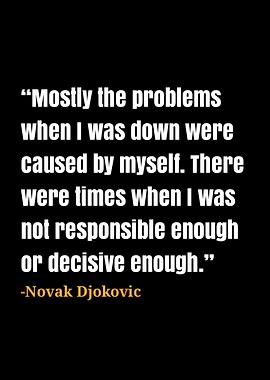 Novak Djokovic Quotes