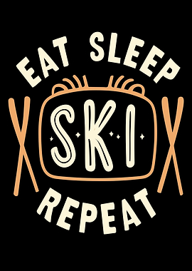 Eat Sleep Ski Repeat