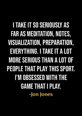 Jon Jones Quote