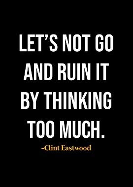 Clint Eastwood Quotes
