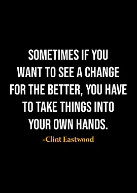 Clint Eastwood Quotes
