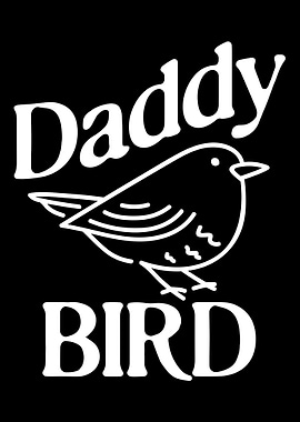Daddy Bird