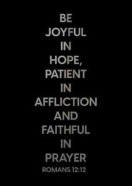 BIBLE VERSE ROMANS 12 12