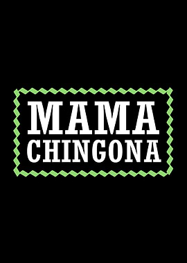 Chingona Mama