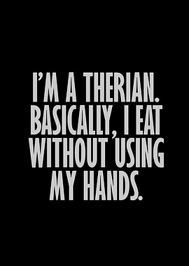 Im a therian Basically