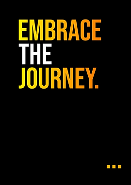 Embrace The Journey