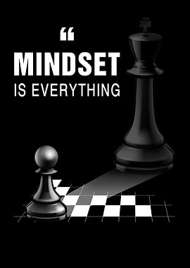 Mindset is Everything Ches