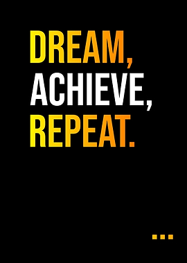 Dream Achieve Repeat