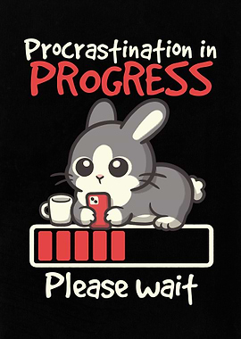 Procrastination in progres