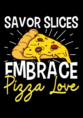 Savor Slices Embrace Pizza