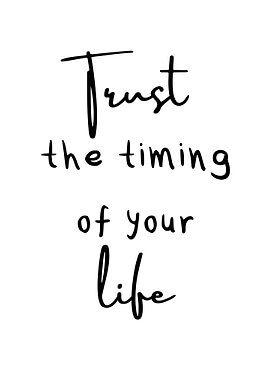 trust the timing