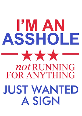 ASSHOLE FUNNY POLITICS