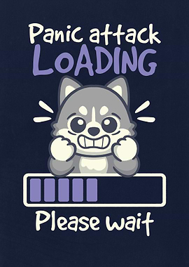 Panic attack loading