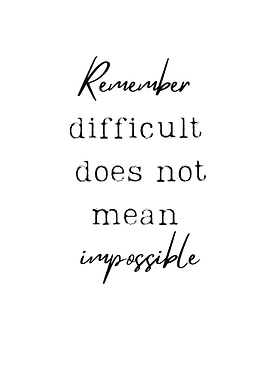 Remember difficult