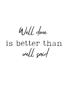 Well done is better