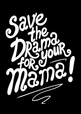 Save the drama