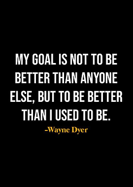Wayne Dyer Quotes