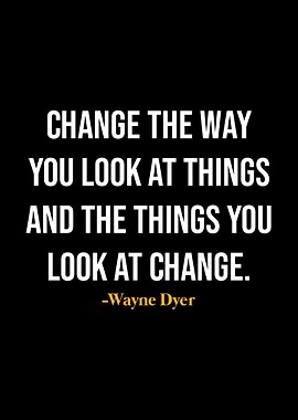 Wayne Dyer Quotes