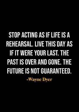 Wayne Dyer Quotes